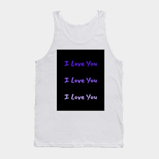 I love you I love you I love you Tank Top